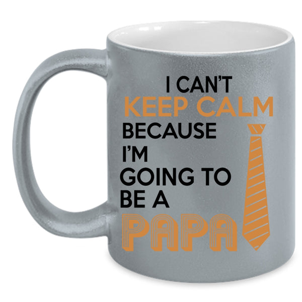 I'm Going To Be A Papa Coffee Mug, I Can't Keep Calm Accent Mug