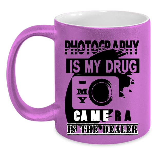 My Camera Is The Dealer Coffee Mug, I Love Photography Accent Mug