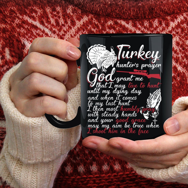 Turkey Hunter's Prayer Coffee Mug, Funny Turkey Hunter Coffee Cup