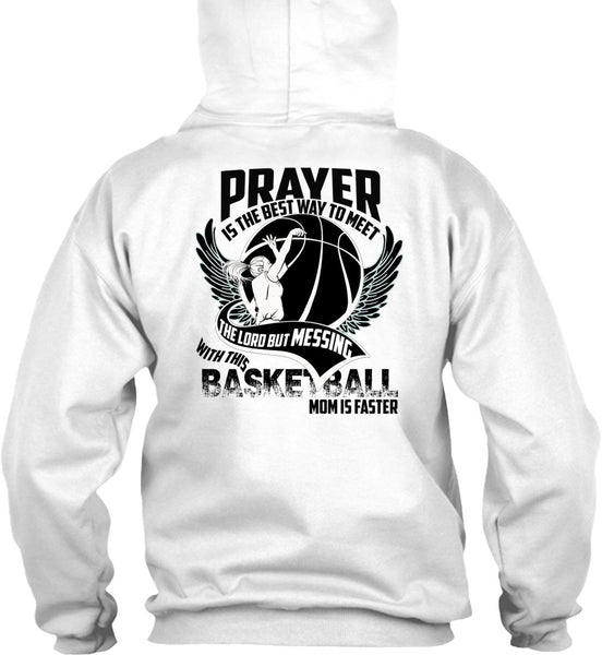 Basketball Mom Is Faster T Shirt, I Love Basketball T Shirt