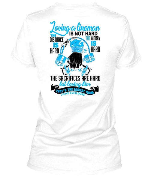 Loving A Lineman T Shirt, Being A Lineman T Shirt