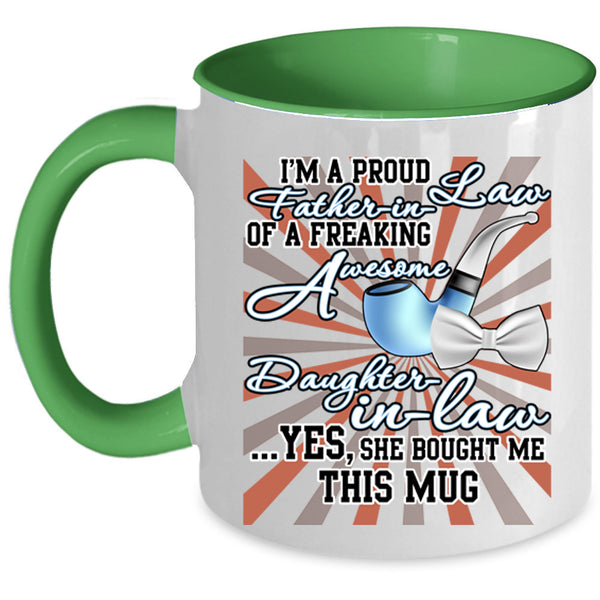 Cool Coffee Mug, I'm A Proud Father In Law Of A Daughter In Law Accent Mug