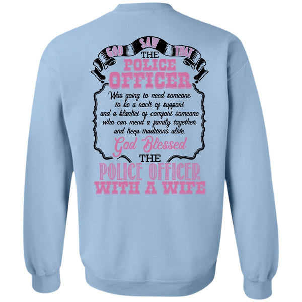 I Love Police T Shirt, God Blessed The Police Officer With A Wife Sweatshirt
