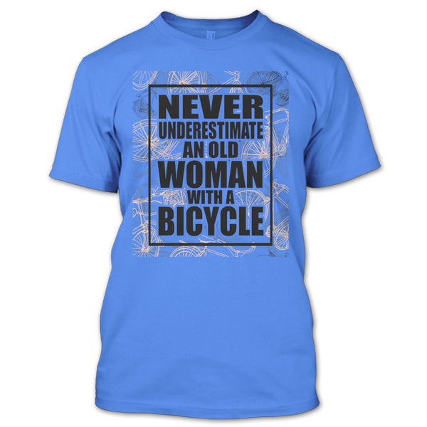 Never Underestimate T Shirt, Coolest Bicycle T Shirt