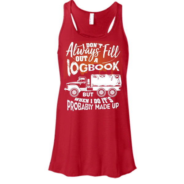 Fill Out A Logbook T Shirt, Awesome Trucker Tank Top