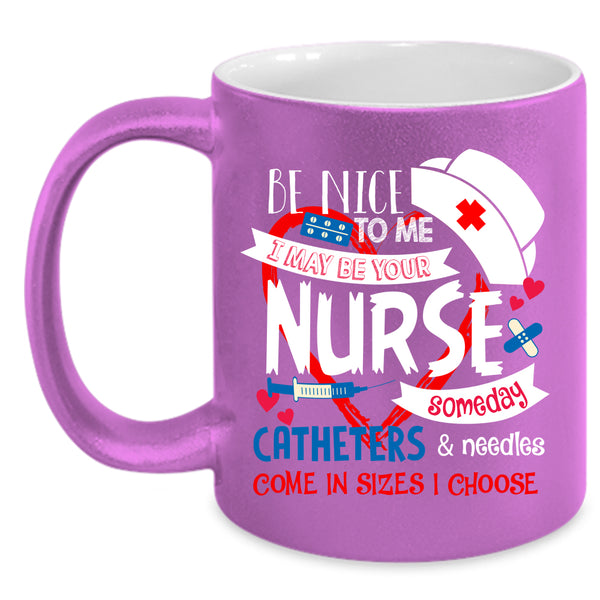 I May Be Your Nurse Coffee Mug, Cute Gift For Nurse Coffee Cup