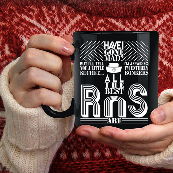 All The Best RNS Are Coffee Mug, Best Nurse Ever Coffee Cup