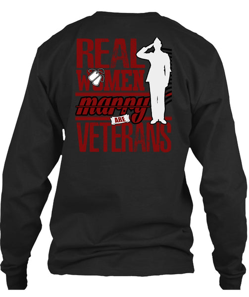 Real Women Marry Are Veterans T Shirt, Being A Veteran T Shirt