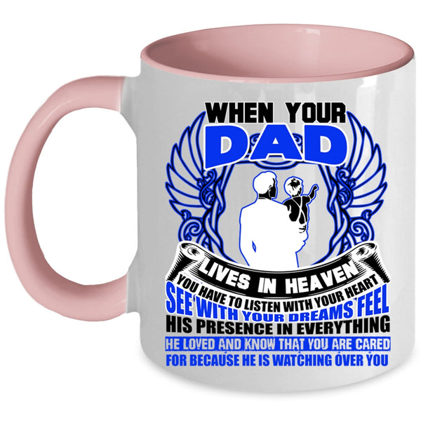 Awesome Dad Coffee Mug, When your Dad Lives In Heaven Accent Mug