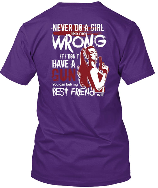 I Don't Have A Gun T Shirt, Best Friend T Shirt
