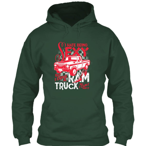 I Hate Sexy T Shirt, But I Drive A Ram Truck T Shirt