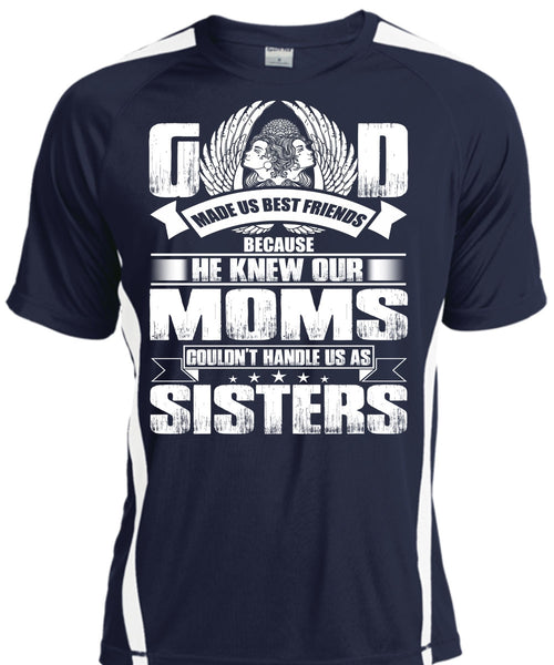 He Knew Our Moms T Shirt, Handle Us As Sisters T Shirt, Cool Shirt