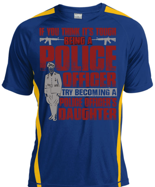 Police Officer's Daughter T Shirt, Being A Police T Shirt, Cool Shirt