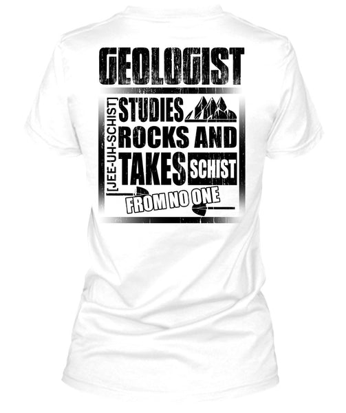 Geologist Studies Rocks T Shirt, Being A Geologist T Shirt