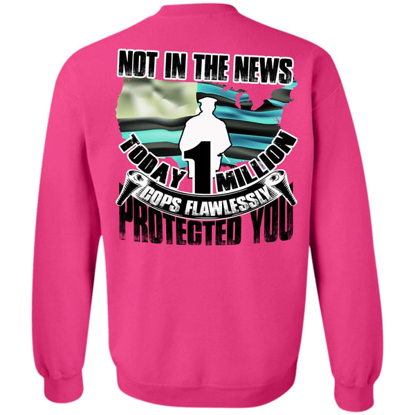 I Love Police T Shirt, Cops Flawlessly Protected You Sweatshirt