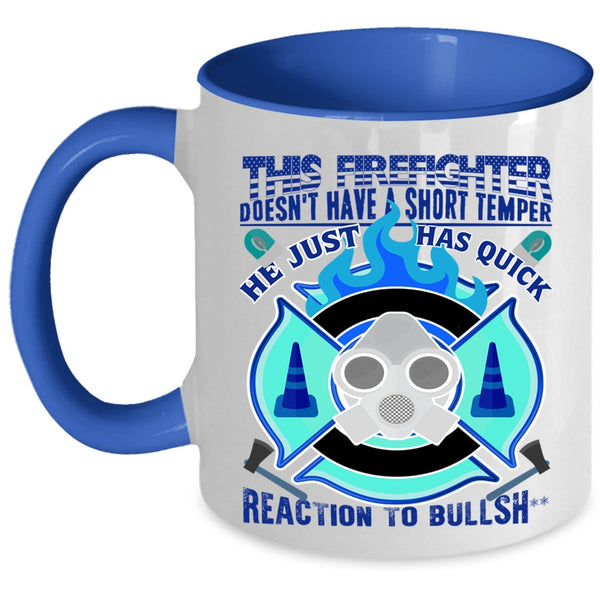 Awesome Coffee Mug, This Firefighter Dosen't Have A Short Temper Accent Mug