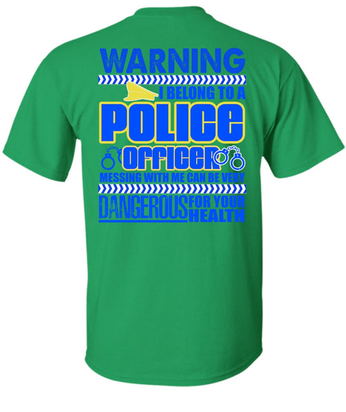 I Belong To A Police Officer T Shirt, I Love Police T Shirt