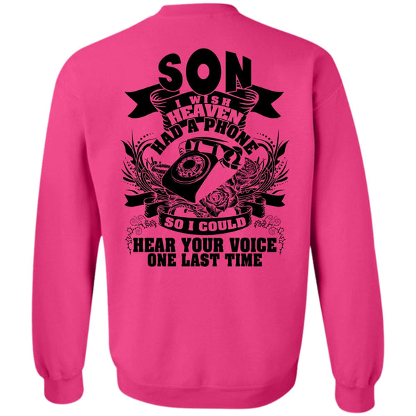 I Love Son T Shirt, Son I Wish Heaven Had A Phone Sweatshirt
