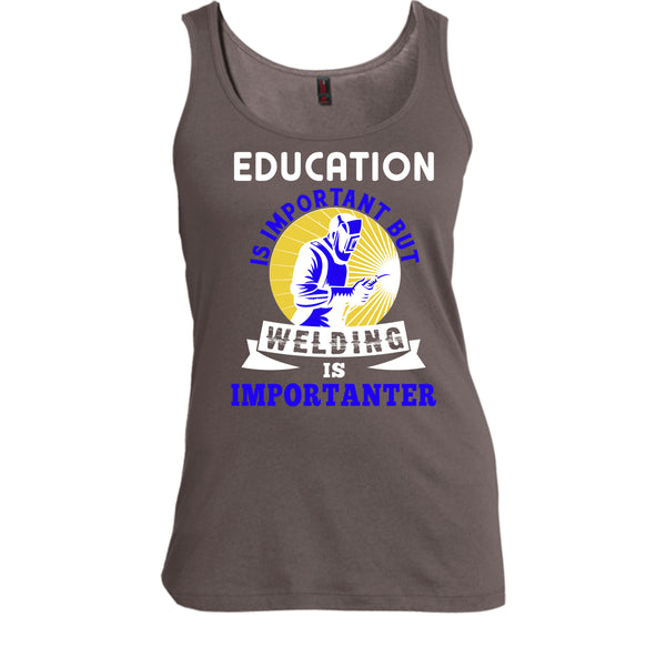 Education Is Important T Shirt, But Welding Is Importanter T Shirt, Cool T Shirt