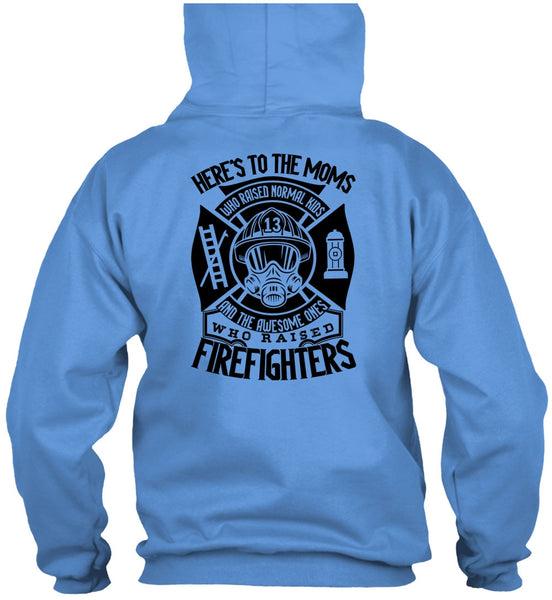 Who Raised Firefighters T Shirt, I Love Firefighter T Shirt