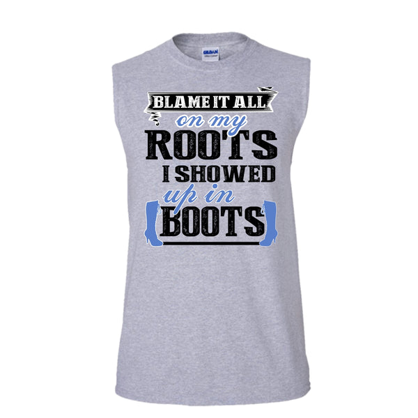 Blame It All On My Roots T Shirt, Coolest My Boots T Shirt, Awesome t-shirts (Men's Cotton Sleeveless)