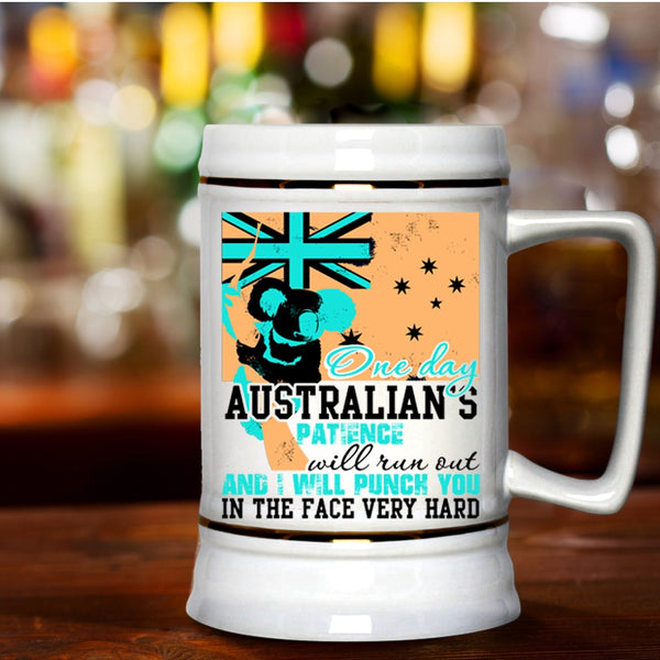 Cool Australian Beer Stein 22oz, One Day Australian's Patience Will Run Out Beer Mug