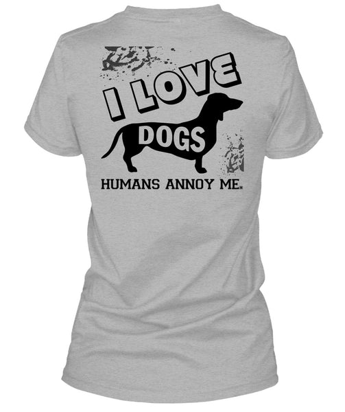 I Love Dogs Humans Annoy Me T Shirt, My Favorite T Shirt