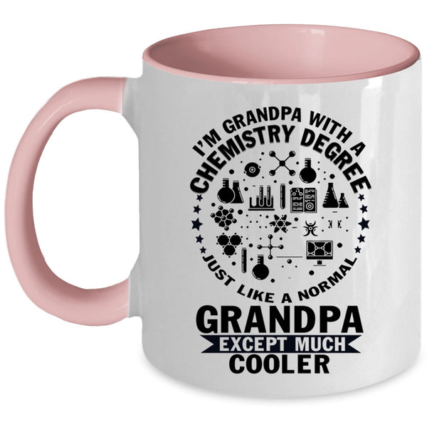 Cool Grandpa Coffee Mug, I'm Grandpa With A Chemistry Degree Accent Mug