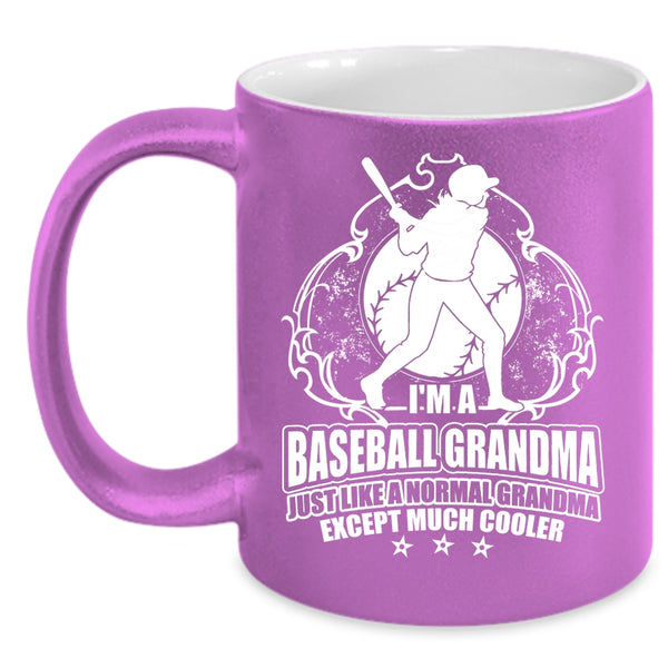 I'm A Baseball Grandma Coffee Mug, Cool Grandma Coffee Cup