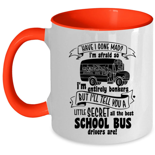Cute Bus Drivers Coffee Mug, The Best School Bus Drivers Accent Mug