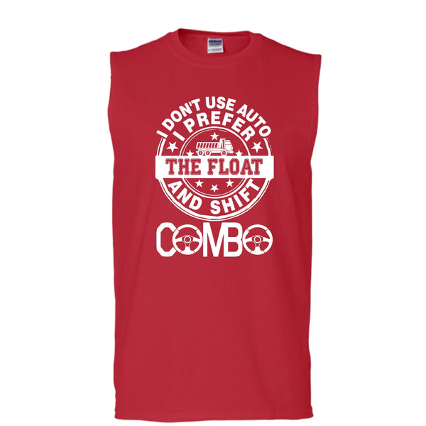 I Don't Use Auto T Shirt, I Am A Trucker T Shirt, Cool T Shirt (Men's Cotton Sleeveless)