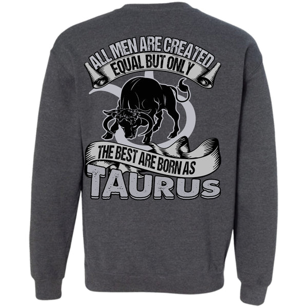 All Men Are Created Equal T Shirt, I Love Taurus Sweatshirt