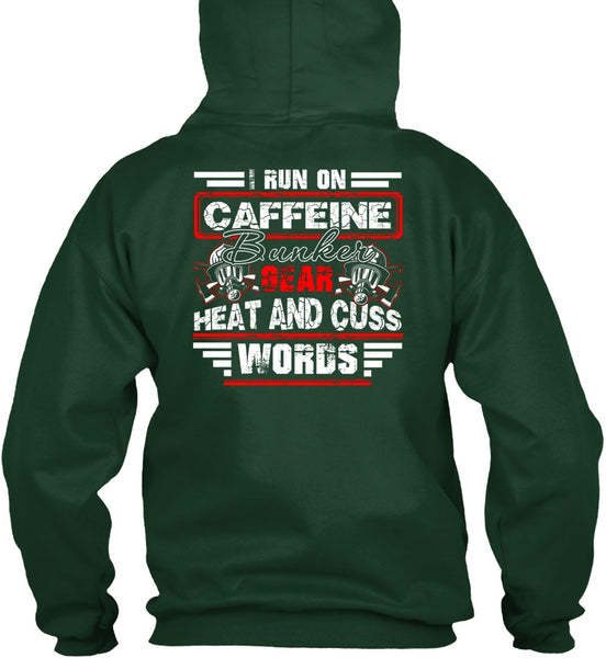 I Run Caffeine Bunker T Shirt, Being A Firefighter T Shirt