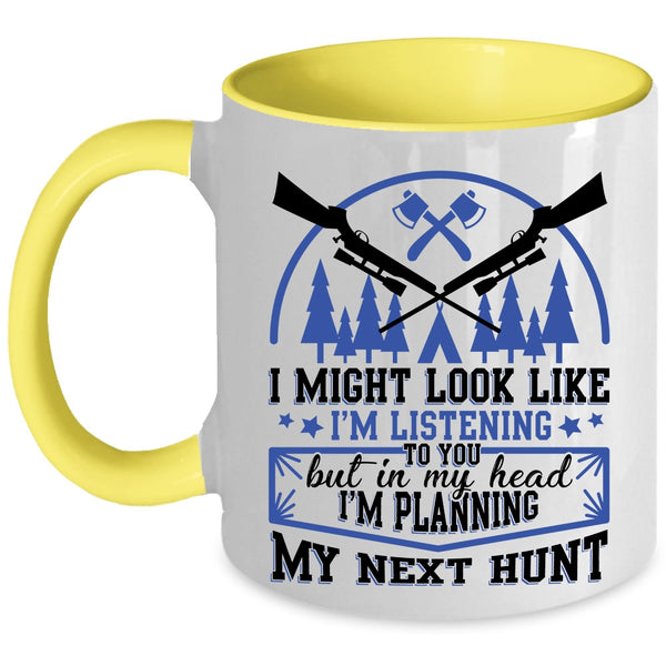 Funny Hunting Coffee Mug, In My Head I'm Planning My Next Hunt Accent Mug