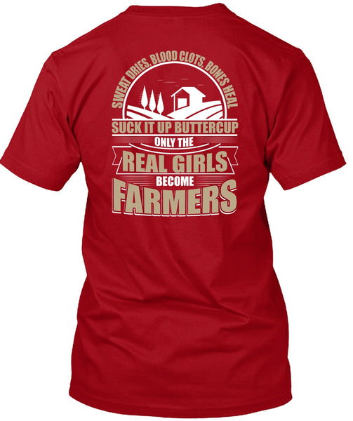 Real Girls Become Farmers T Shirt, Sweat Dries T Shirt