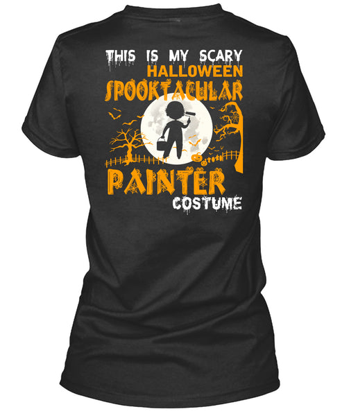 This Is My Scary Halloween T Shirt, Spooktacular Painter Costume T Shirt