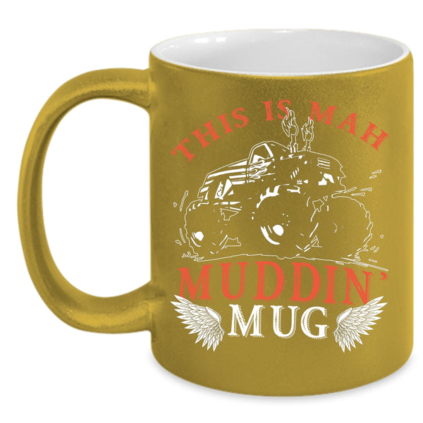 This Is Mah Muding Coffee Mug, Cool Mudding Coffee Cup