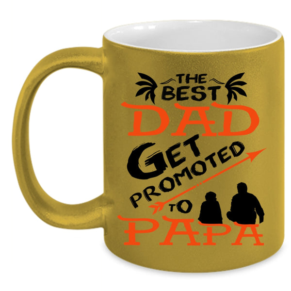 Awesome Dad Coffee Mug, The Best Dad Get Promoted To Papa Accent Mug