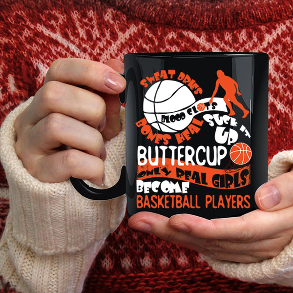 Only Real Girls Become Basketball Players Coffee Mug, Cute Girls Coffee Cup