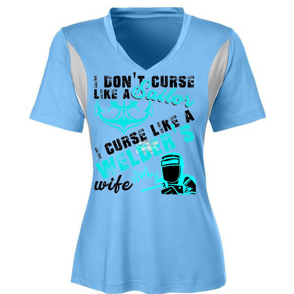 I Don't Like Curse Like A Sailor T Shirt, Like A Welder's Wife T Shirt