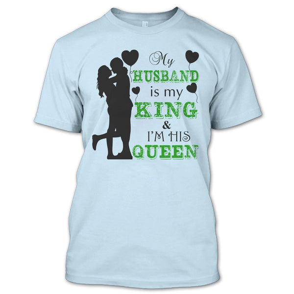 My Husband Is My King T Shirt, Gift For Wife T Shirt