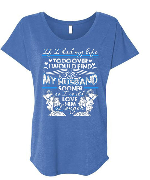 I Would Find My Husband T Shirt, Being A Husband T Shirt, Cool Shirt (Ladies' Triblend Dolman Sleeve)