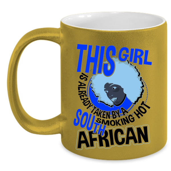 Marry Coffee Mug, This Girl Is Already Taken By A South African Accent Mug