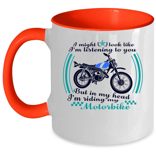 Cool Motorbike Coffee Mug, In My Head I'm Riding My Motorbike Accent Mug