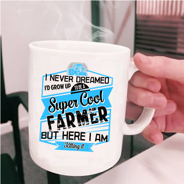 Cool Farmer Coffee Mug, I'd Grow Up To Be A Cool Farmer Cup