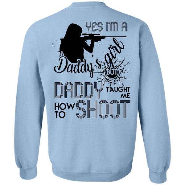 Being A Hunter T Shirt, I'm A Daddy's Girl Sweatshirt