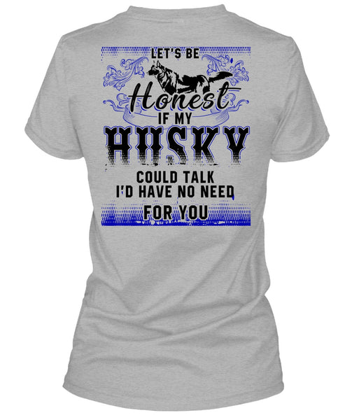 My Husky Could Talk T Shirt, I Love Husky T Shirt