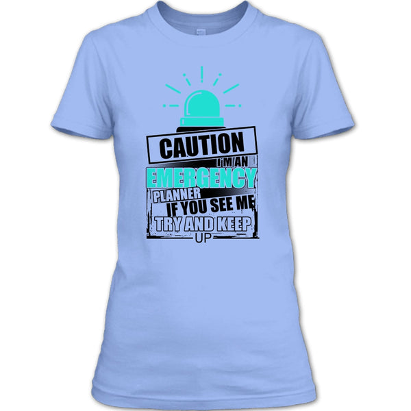 I'm An Emergency Planner T Shirt, Cool Emergency T Shirt