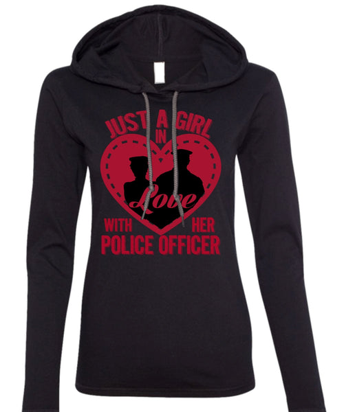 Just A Girl In Love With Her Police Officer T Shirt, Being A Police T Shirt (Anvil Ladies Ringspun Hooded)