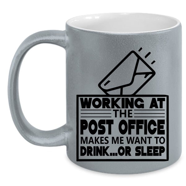 Funny Mailman Coffee Mug, Working At The Post Office Accent Mug